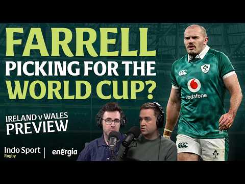 Andy Farrell's 'World Cup' selection | Jacob Stockdale's last chance | Ireland v Wales | Indo Sport