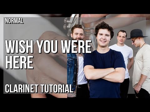 How to play Wish You Were Here by Lukas Graham ft Khalid on Clarinet (Tutorial)