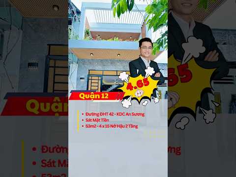 BÁN NHÀ QUẬN 12 – KHU DÂN CƯ AN SƯƠNG – 53M² – NHÀ ĐẸP VÀO Ở NGAY – CHỈ 4.55 TỶ