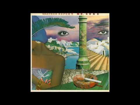 Weather Report - Mr. Gone (1978) Full Album