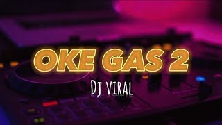 Download lagu DJ VIRAL‼️OKE GAS 2 TERBARU 2023 ANGGA PANGKY mp3
