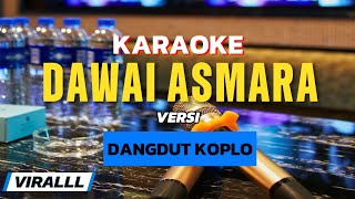 Download lagu KARAOKE DUET VIRALLL DAWAI ASMARA VERSI DANGDUT KOPLO mp3 Download lagu KARAOKE DUET VIRALLL DAWAI ASMARA VERSI DANGDUT KOPLO mp3