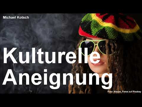 Kulturelle Aneignung!? (von  Michael Kotsch)