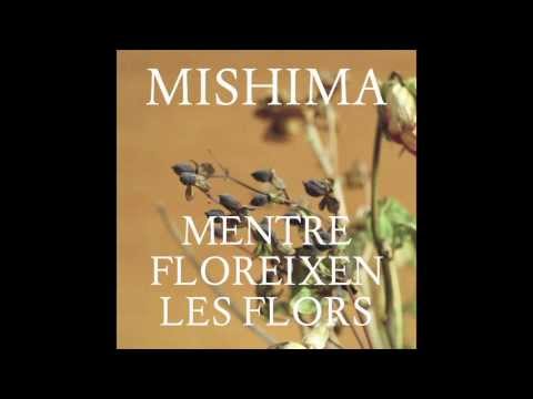 Mishima - Mentre floreixen les flors (L'ànsia que cura) - 5