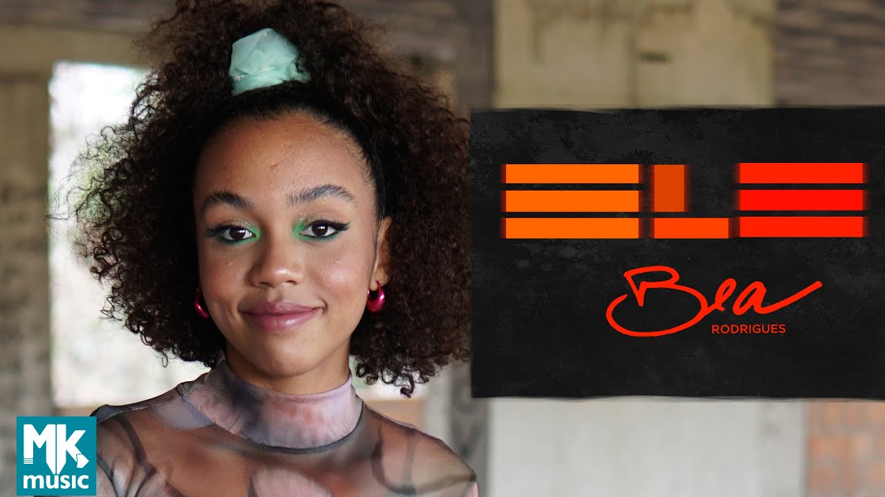 Bea Rodrigues - Ele
