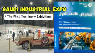 SAUDI INDUSTRIAL EXPO 2024, The First Machinery Exhibition in KSA #saudiexpo