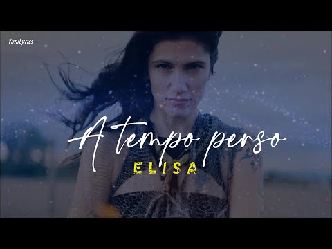 ELISA - A tempo perso (Lyrics/Testo)