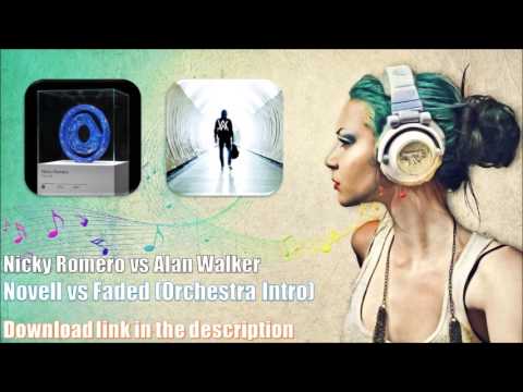 Nicky Romero vs Alan Walker - Novell vs Faded (Orchestra Intro)