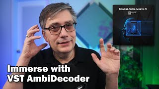 Video thumbnail for Review: Immerse with VST AmbiDecoder by Michael G Wagner