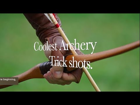 World's Most Amazing Archery Trick-Shots Compilation