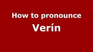How to pronounce Verín