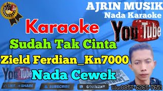 Download lagu Ziell Ferdian - Sudah Tak Cinta [Karaoke] Kn7000 - Nada Wanita | Ajrin Musik mp3