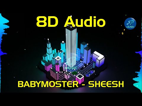 BABYMONSTER - 'SHEESH' M V | 8D Audio | Use Headphones #sheesh #babymoster