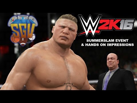WWE 2K16: WWE 2K SummerSlam Kickoff , New Gameplay & Hands On Impressions