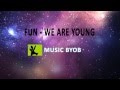 We are young - Lyrics [FULL HD] 