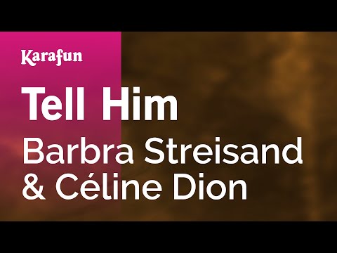 Karaoke Tell Him - Barbra Streisand *