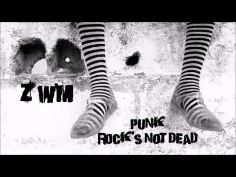 2 - ZWM - Punk Rock'S Not Dead