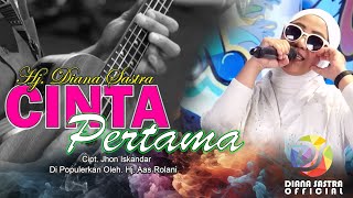 Download lagu CINTA PERTAMA - DIANA SASTRA mp3