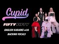 FIFTY FIFTY - CUPID - ENGLISH KARAOKE WITH BACKING VOCALS