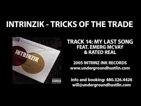 Intrinzik - Tricks Of The Trade - 14. My Last Song feat. Emerg McVay and Rated Real) 480-326-4426