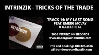 Intrinzik - Tricks Of The Trade - 14. My Last Song feat. Emerg McVay and Rated Real) 480-326-4426