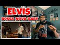 Elvis Presley - Bossa Nova Baby | REACTION