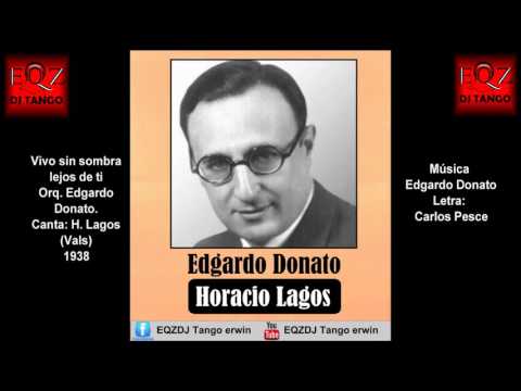 Vivo sin sombra lejos de ti - E. Donato - H. Lagos 1938 (Vals)
