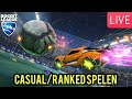 CASUAL/RANKED SPELEN EN BEETJE TRAINEN! - ROCKET LEAGUE LIVESTREAM!