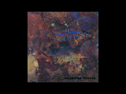 菅谷昌弘 Masahiro Sugaya – The Bush Of Ghosts (Full Album)