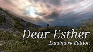 LOVE AND LOSS | DEAR ESTHER: Landmark Edition | Full Gameplay