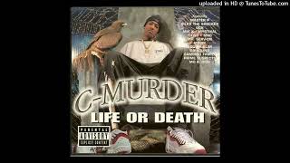 C-Murder - Life Or Death - Duck &amp; Run (Ft. Fiend)