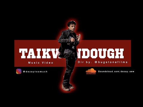 DeZay - "Taikwondough" Music Video (Dir by: @bugstonefilms)