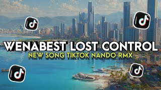 Download lagu Dj Wenabest Lost Control X P Kosong Dua Style Healing New Song TikTok - Nando rmx mp3