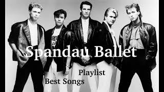 Spandau Ballet - Greatest Hits Best Songs Playlist