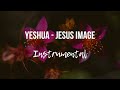 Yeshua - Jesus Image (Instrumental)