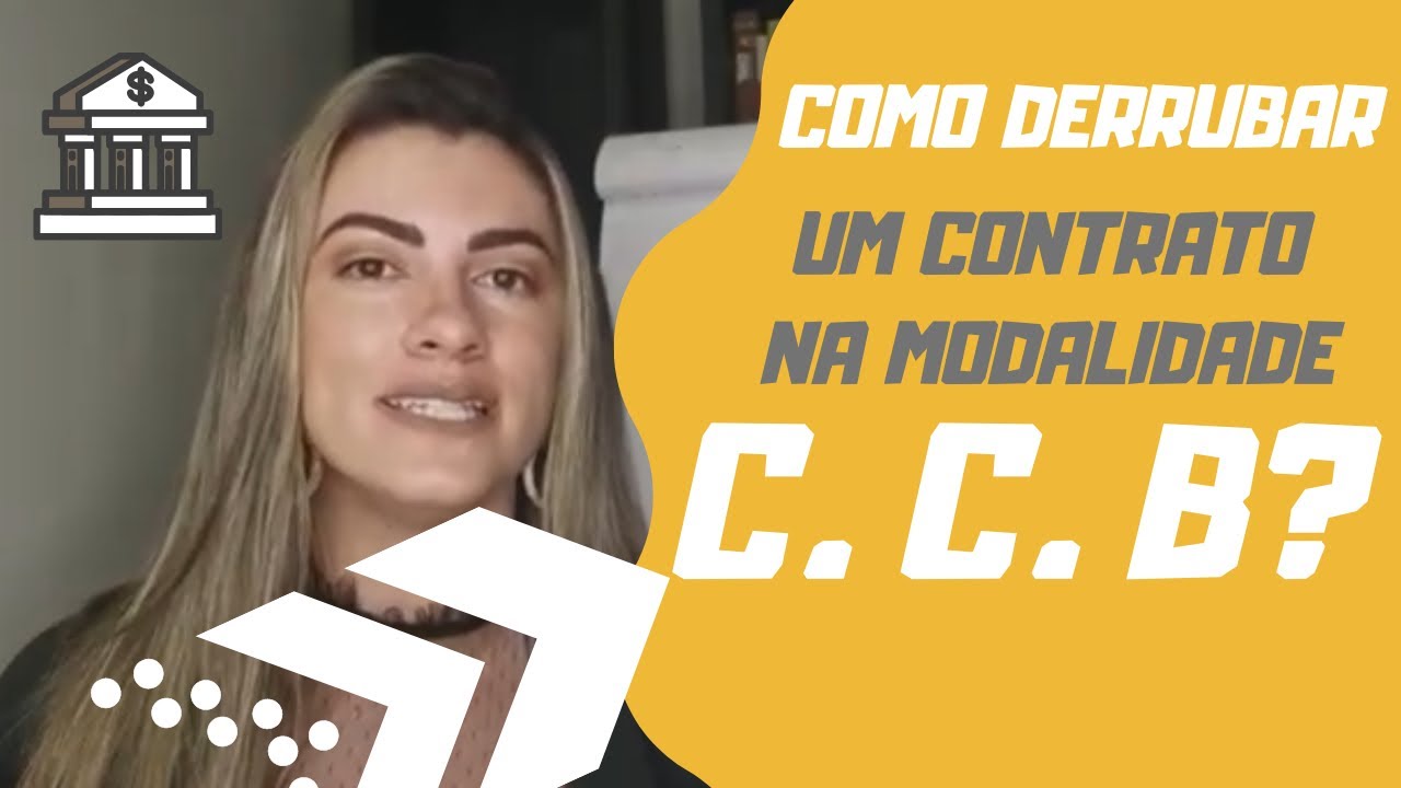 Como derrubar um contrato na modalidade C.C.B? | Direito Bancário na prática
