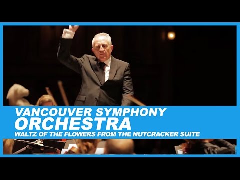 Tchaikovsky: Waltz of the Flowers from The Nutcracker Suite. Vancouver Symphony Orchestra.