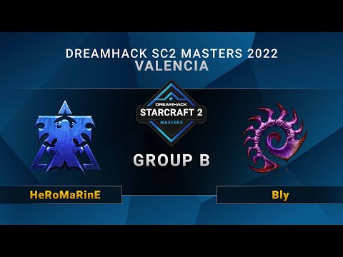 SC2 - HeRoMaRinE vs. Bly - Group B - DreamHack SC2 Masters: Valencia 2022 - EU