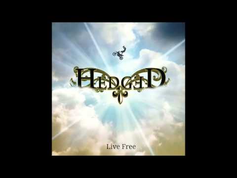 Hedged ft. Royalte - Live Free (Todd Forbes Memorial Song) 2014