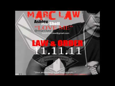 MARC LAW \LOVE ME\ FEAT. ASHLEY MARSHELL