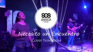 Necesito un Encuentro - Cover - (New Wine) - Banda SOS Worship