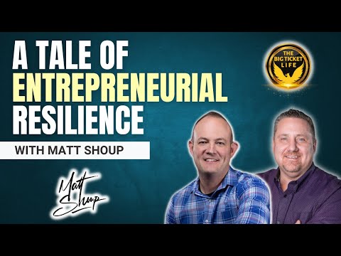 Matt Shoup - A Tale of Entrepreneurial Resilience: EP 120 - YouTube