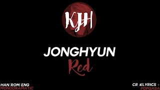 Jonghyun (종현) - RED (Han|Rom|Eng)