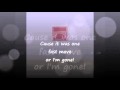 One Fast Move or I'm Gone - LYRICS - Ben Gibbard & Jay Farrar
