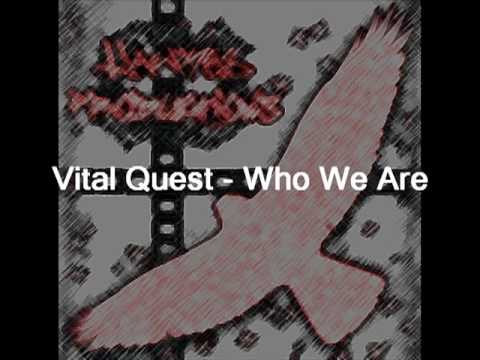 Vital Quest (Hawkes & Crisis) - Who We Are