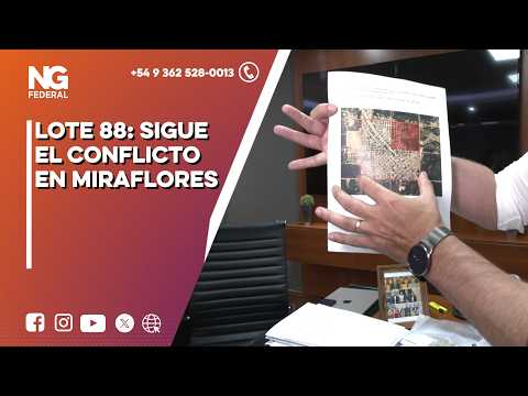NGFEDERAL - LOTE 88: SIGUE EL CONFLICTO EN MIRAFLORES - CHACO