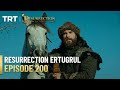 Resurrection Ertugrul Season 3 Episode 200