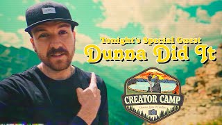 CREATOR CAMP EP. 9 | Dunna Did It