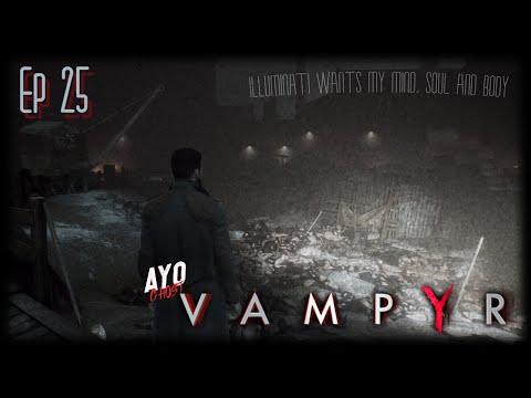 Vampyr Pt. 25 - Vampire Illuminati | Ayo Ghost