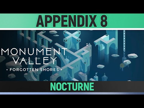 Monument Valley - Forgotten Shores - Appendix 8 - Walkthrough Guide - Nocturne